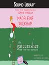 The Gatecrasher By Madeleine Wickham